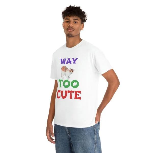 Copy of WAY TOO CUTE Unisex Heavy Cotton Tee - Image 13
