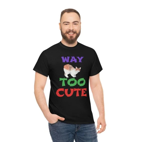Copy of WAY TOO CUTE Unisex Heavy Cotton Tee - Image 20