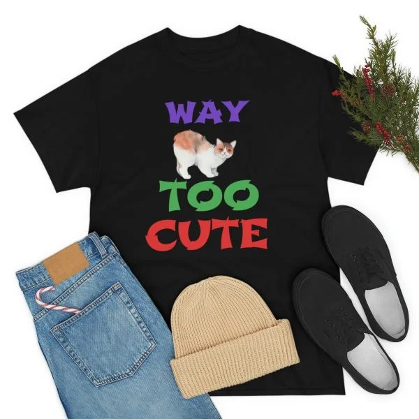 Copy of WAY TOO CUTE Unisex Heavy Cotton Tee - Image 23