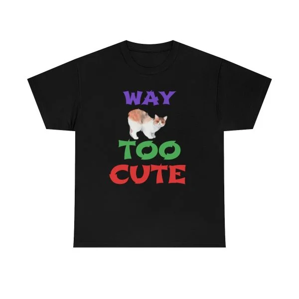 Copy of WAY TOO CUTE Unisex Heavy Cotton Tee - Image 17