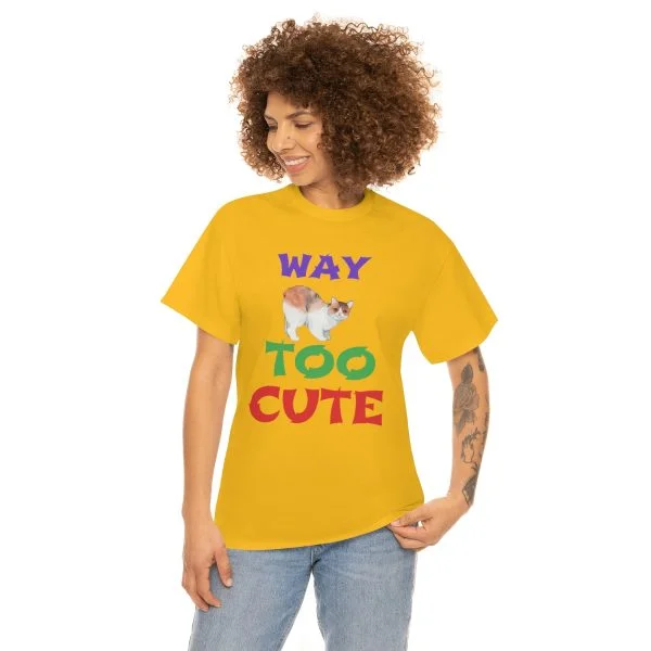 Copy of WAY TOO CUTE Unisex Heavy Cotton Tee - Image 26