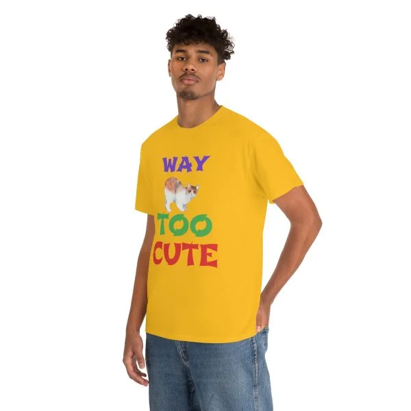 Copy of WAY TOO CUTE Unisex Heavy Cotton Tee - Image 29